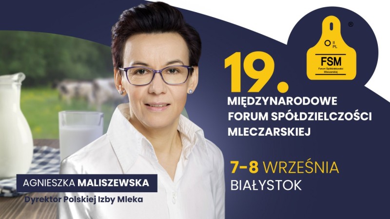 Agnieszka Maliszewska zaprasza na Forum Spółdzielczości Mleczarskiej